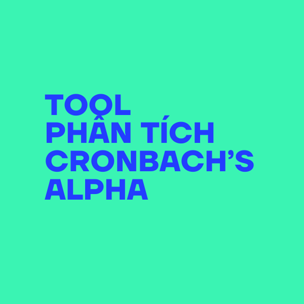 Tool Phân tích Cronbach's Alpha